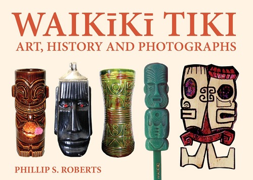 Waikiki Tiki Art, History and Photographs